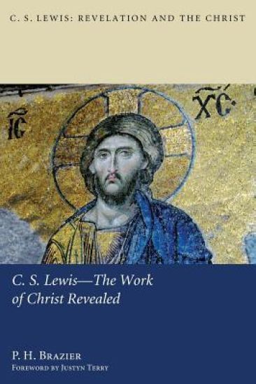 C.S. Lewis--The Work of Christ Revealed
