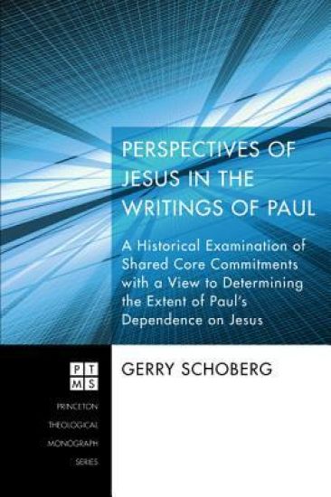 Perspectives of Jesus in the Writings of Paul