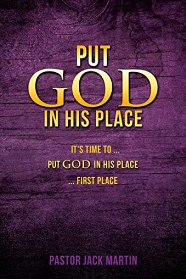 Put God in His Place