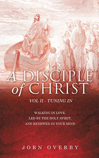 A Disciple of Christ Vol II - Tuning in