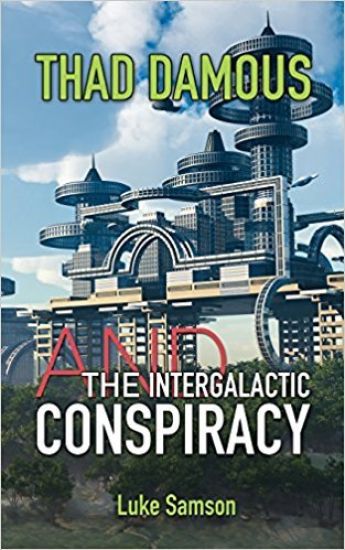 Thad Damous and The Intergalactic Conspiracy