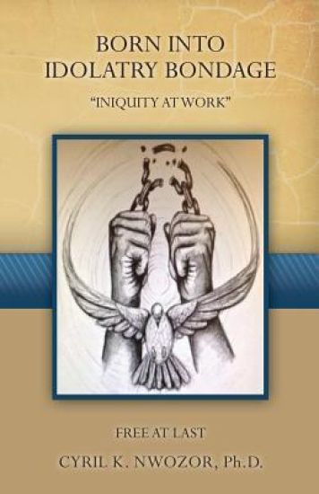 Born Into Idolatry Bondage