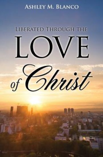 Liberated Through the Love of Christ