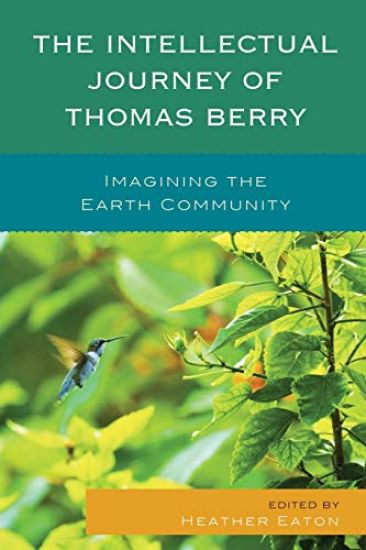 The Intellectual Journey of Thomas Berry