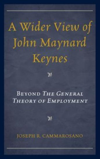 A Wider View of John Maynard Keynes