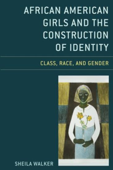 African American Girls and the Construction of Identity