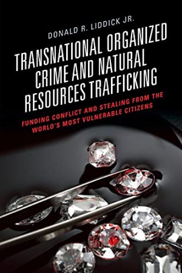 Transnational Organized Crime and Natural Resources Trafficking