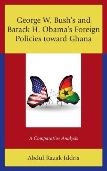 George W. Bush's and Barack H. Obama’s Foreign Policies toward Ghana