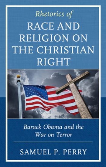 Rhetorics of Race and Religion on the Christian Right