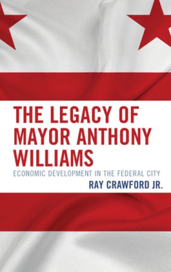 The Legacy of Mayor Anthony Williams