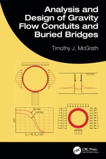 Analysis and Design of Gravity Flow Conduits and Buried Bridges