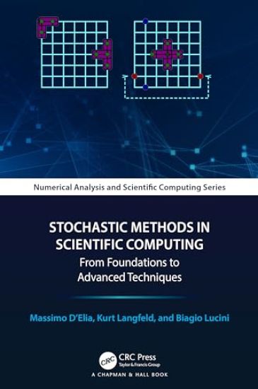 Stochastic Methods in Scientific Computing