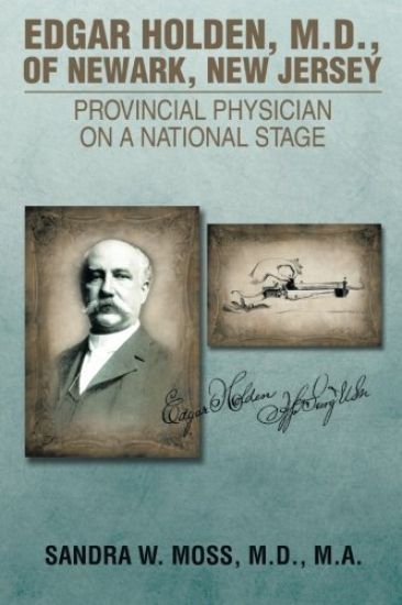 Edgar Holden, M.D. of Newark, New Jersey