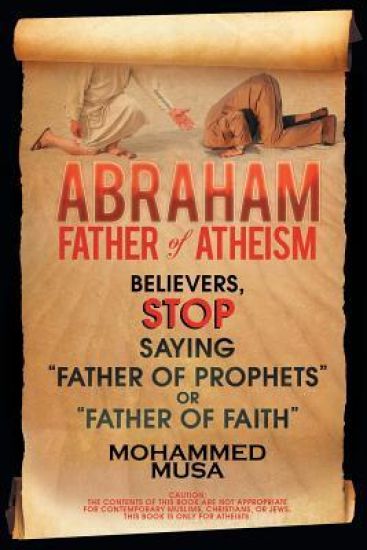 Abraham Father of Atheism
