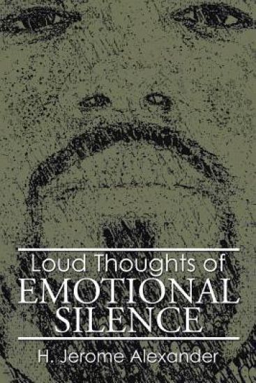 Loud Thoughts of Emotional Silence