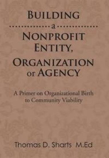 Building a Nonprofit Entity, Organization or Agency
