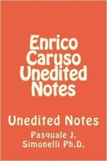 Enrico Caruso Unedited Notes: Unedited Notes