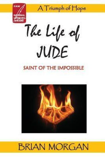 The Life of Jude: Saint of the Impossible