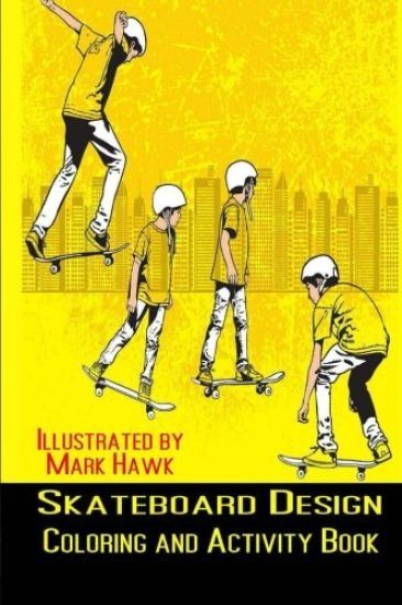 Skateboard Design: Coloring and Activity Book