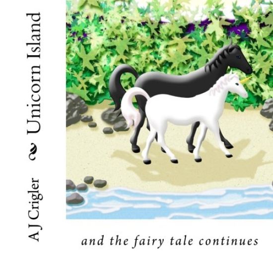 Unicorn Island: and the fairy tale continues