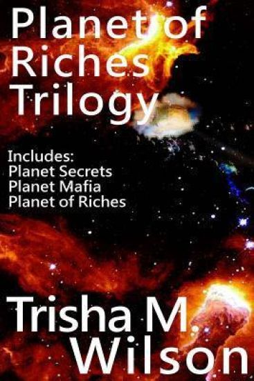 Planet of Riches Trilogy: Includes: Planet Secrets, Planet Mafia, and Planet of Riches