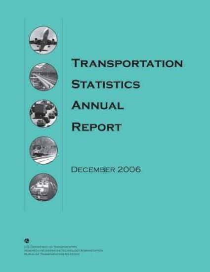 Transportation Statistics Annual Report: December 2006