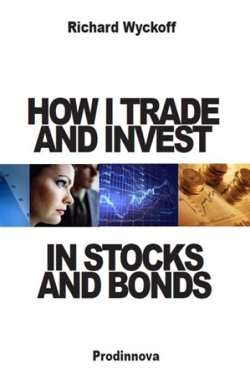 How I Trade and Invest In Stocks and Bonds