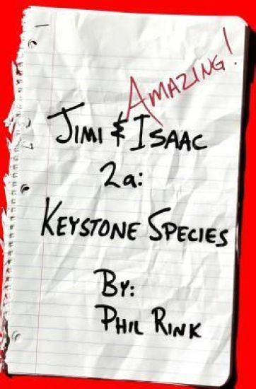 Jimi & Isaac 2a: Keystone Species