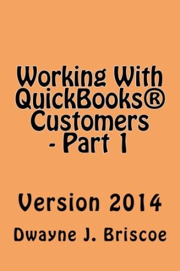 Working With QuickBooks(R) Customers - Part 1: Version 2014