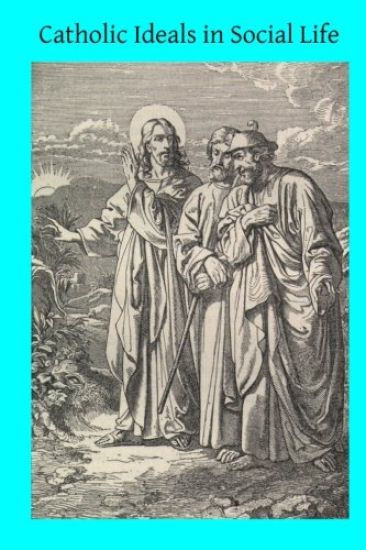 Catholic Ideals in Social Life