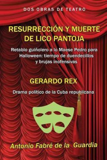 Resurrección y muerte de Lico Pantoja: Retablo guiñolero a lo Maese Pedro para Halloween