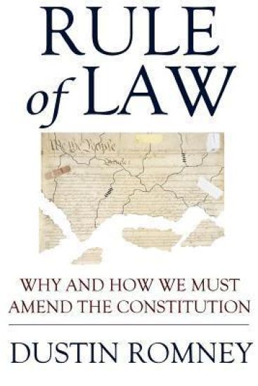 Rule of Law: Why and How We Must Amend the Constitution