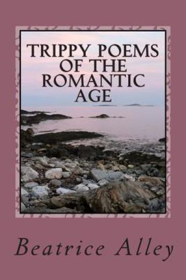 Trippy Poems of the Romantic Age: a psychedelic anthology