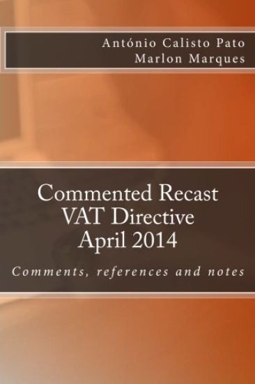 Commented Recast VAT Directive: A pragmatic view on European Value Added Tax