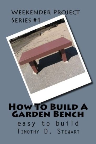 How To Build A Garden Bench: Easy To Build