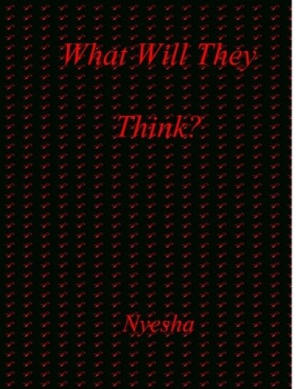 What Will They Think?