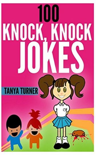 100 Knock, Knock Jokes: Knock Knock Jokes for Kids