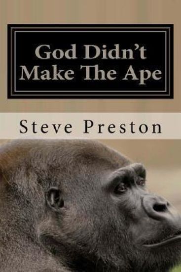 God Didn't Make The Ape: A Second Look at Where They Came From