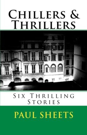 Chillers & Thrillers: Six Thrilling Stories