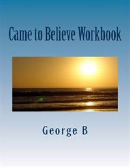Came to Believe Workbook