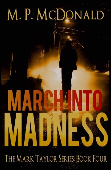 March Into Madness: Book Four of the Mark Taylor Series