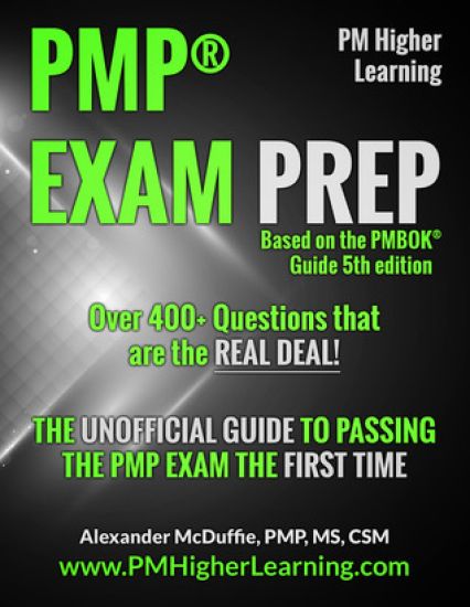 PMP(R) Exam Prep: The Unofficial Guide to Passing the PMP Exam the First Time