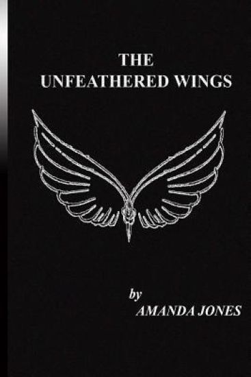 The Unfeathered Wings