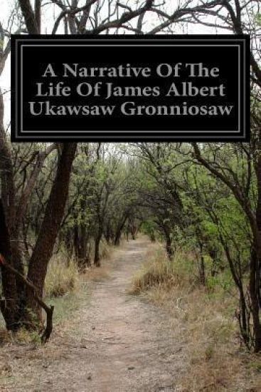 A Narrative Of The Life Of James Albert Ukawsaw Gronniosaw: A Narrative Of The Most Remarkable Particulars In The Life Of James Albert Ukawsaw Gronnio
