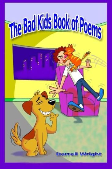 The Bad Kids Book of Poems (B&W Illustrated): Cautionary Verse for Morals, Manners, and Not Being Stupid