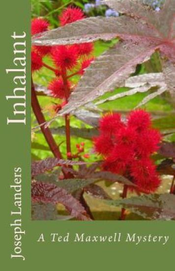 Inhalant: A Ted Maxwell Mystery