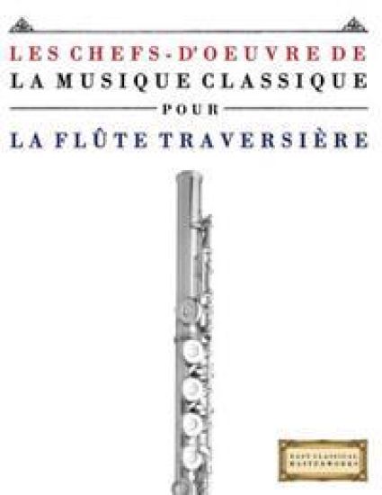 Les Chefs-d'Oeuvre de la Musique Classique Pour La FL