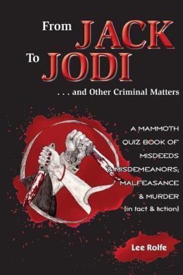 From Jack to Jodi: ... and Other Criminal Matters