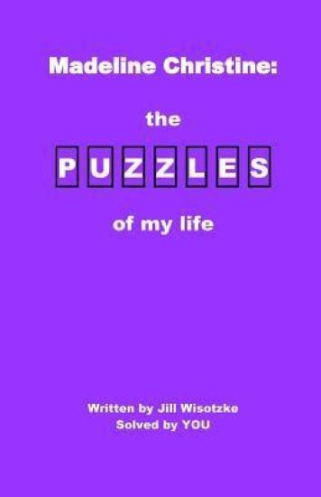 Madeline Christine: The Puzzles of My Life