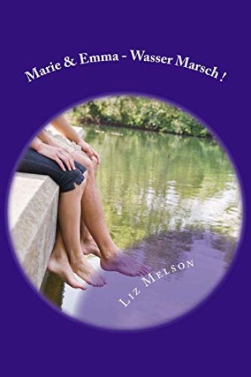 Marie & Emma - Wasser Marsch !